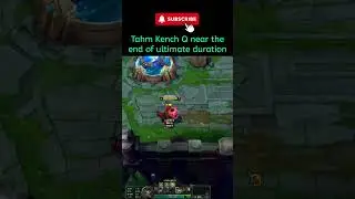 League of legends Tahm Kench Q near the end of ultimate duration #leagueoflegendstips #tahmkench