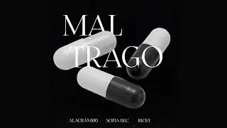 Alacr&aacute;n 800, Sofia Buc & Ricky - Mal Trago