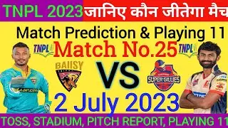 TNPL 2023 ! 25th Match Prediction !  Ba11sy Trichy vs Chepauk Super Gillies ! Today Match Prediction
