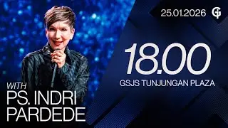 Ibadah Umum GSJS TP - Ps. DR. Samuel Gunawan, MBA - Pk. 18.00 (25 Januari 2026)