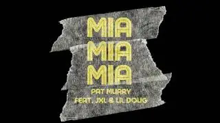MIA (feat. JxL & Lil Doug)
