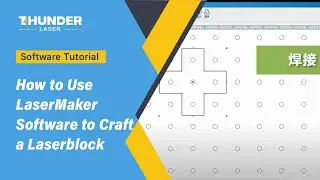 How to Use LaserMaker Software to Craft a Laserblock