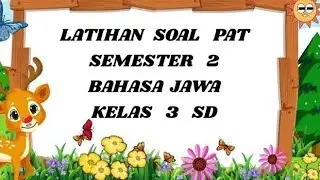 Soal UKK Bahasa Jawa Kelas 3 SD K13 / Kurikulum Merdeka