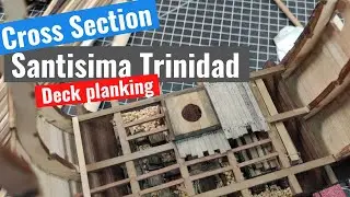 Santisima Trinidad cross section - part 10 - Deck planking | Weathered wooden model ship