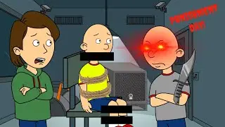 Classic Caillou Gives Caillou a Punishment Day / Grounded /  Arrested