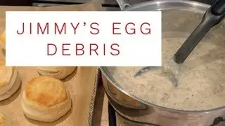 Jimmy&rsquo;s Egg Debris | Kicked Up Biscuits And Gravy | Sausage And Ham Gravy | John Eats Cheap