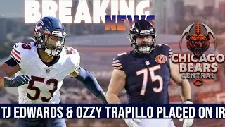BREAKING NEWS: Bears Place T.J. Edwards & Ozzy Trapilo on IR | What It Means for Playoffs
