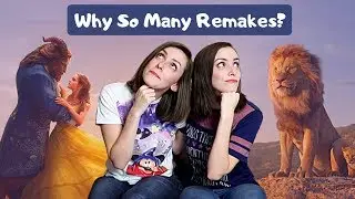 Why So Many Disney Remakes?
