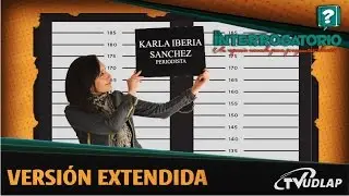 Karla Iberia S&aacute;nchez, periodista profesional en El Interrogatorio | Versi&oacute;n extendida TVUDLAP