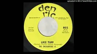 THE ENCHANTERS 4 like tuff