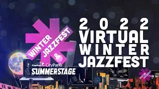 2022 Winter Jazzfest Closing Night presented with Capital One City Parks Foundation SummerStage