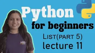 How to short and extend list in python | List(part5) | Lecture 11 | Python for beginners.