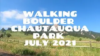 Walking Boulder Chautauqua Park July 2, 2021, Nature sounds! No talking, no music! 4K 60 fps ASMR