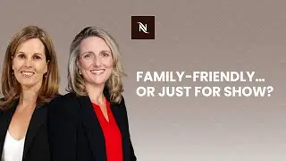 Are Family-Friendly Workplaces Real &mdash; or Just a Tick-Box Exercise? |  Emma Walsh & Kate Furlong