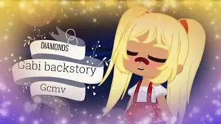 Diamonds[Gcmv][Gabi backstory]