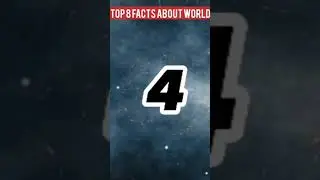 Top 8 Facts about the World || Facts