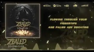 ZEALED - Divination (Official Lyric Video)