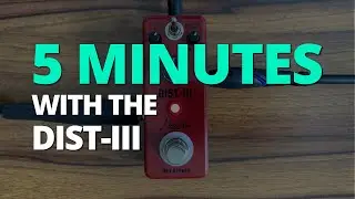 5 Minutes with the DIST-III - Pedal Demo