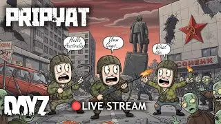 Exploring Pripyat - A Live DayZ Adventure Stream