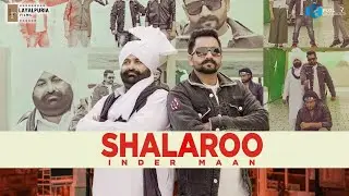 Shalaroo (Official Video)| Inder Maan |  Layalpuria Films | Latest Punjabi Songs 2021