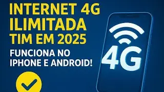 🔥 Internet 4G ILIMITADA TIM em 2025 &ndash; Funciona no iPhone e Android! 🚀
