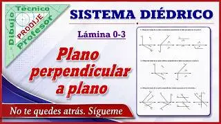 Diédrico. LÁMINA 0-3 PLANO PERPENDICULAR A PLANO. Dibujo técnico