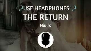 NIVIRO - The Return [8D AUDIO]🎧