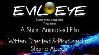 Evil Eye | 1:08 Cinematic Animated Short Film | Shorna Abedin | International Short Film