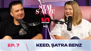 KEED, Șatra Benz: „Au fost mici momente de rasism!” | Stai S-Auzi! - ep 7