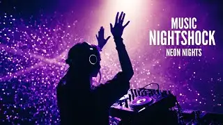 Nightshock 💜 | Electric R&B x EDM