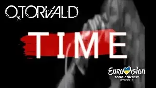 O.TORVALD &ndash; Time (Lyric Video) Eurovision 2017