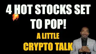 🔥4 HOT! STOCKS SET TO 🚀 & Crypto talk