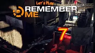 [LP] Remember Me #7 Zur&uuml;ck in Slum 404