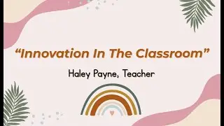 Innovating the Classroom Environment - FACTS Innovation Award Submission