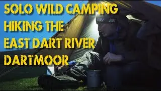 Wild Camping on Dartmoor - East Dart River