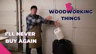 5 Woodworking Tools I'm Never Buying Again