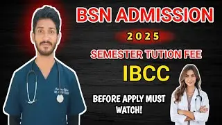 BSN ADMISSION 2025 l IBCC l HOSTEL l FEE STRUCTURE l ALL QUERIES l APPLY METHOD l MERIT 