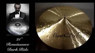 21'' Renaissance Dark Ride Cymbals Murat Diril