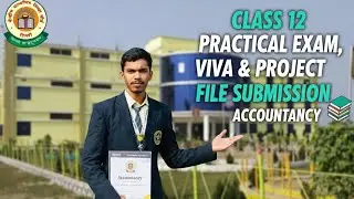 Class 12th Accountancy Practical Exam, VIVA & Project file SUBMISSION ||CBSE|| #cachallenges 