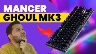 MELHOR Teclado Mec&acirc;nico BOM E BARATO em 2026 (Mancer Ghoul MK3)