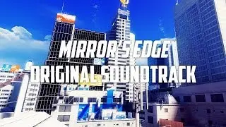 Mirror's Edge - Full Soundtrack - 2009