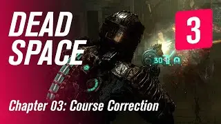 Прохождение Dead Space Remake &mdash; Chapter 03: Course Correction #4K #PS5