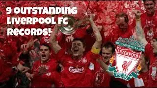 9 OUTSTANDING Liverpool FC Records!