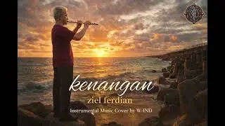 Kenangan - Ziel Ferdian | Instrumental Music Cover Song | W-IND