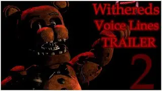FNAF/Blender ► Withereds Voice Lines Trailer (TM's Studio Reupload) - kYrg--CSiuo