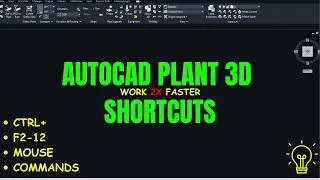 AutoCAD Plant 3D Shortcuts and Commands I Use Every Day