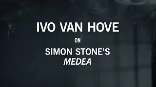 Ivo van Hove on Simon Stone&rsquo;s Medea