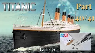 Hachette RMS TITANIC (Metall) Part 40 & 41 - Propeller, neuer Buganker und Start des Bootsdecks!