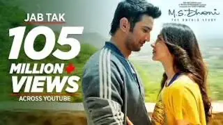 Jab Tak | M.S. Dhoni | Sushant Singh Rajput, Disha Patani | Soulful Love Track
