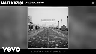 Matt Koziol - Dancing In The Dark (Official Audio) ft. Brittany Kennell